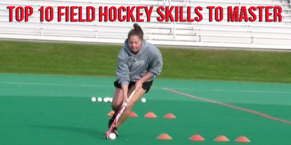 Top 10 Field Hockey Skills to Master