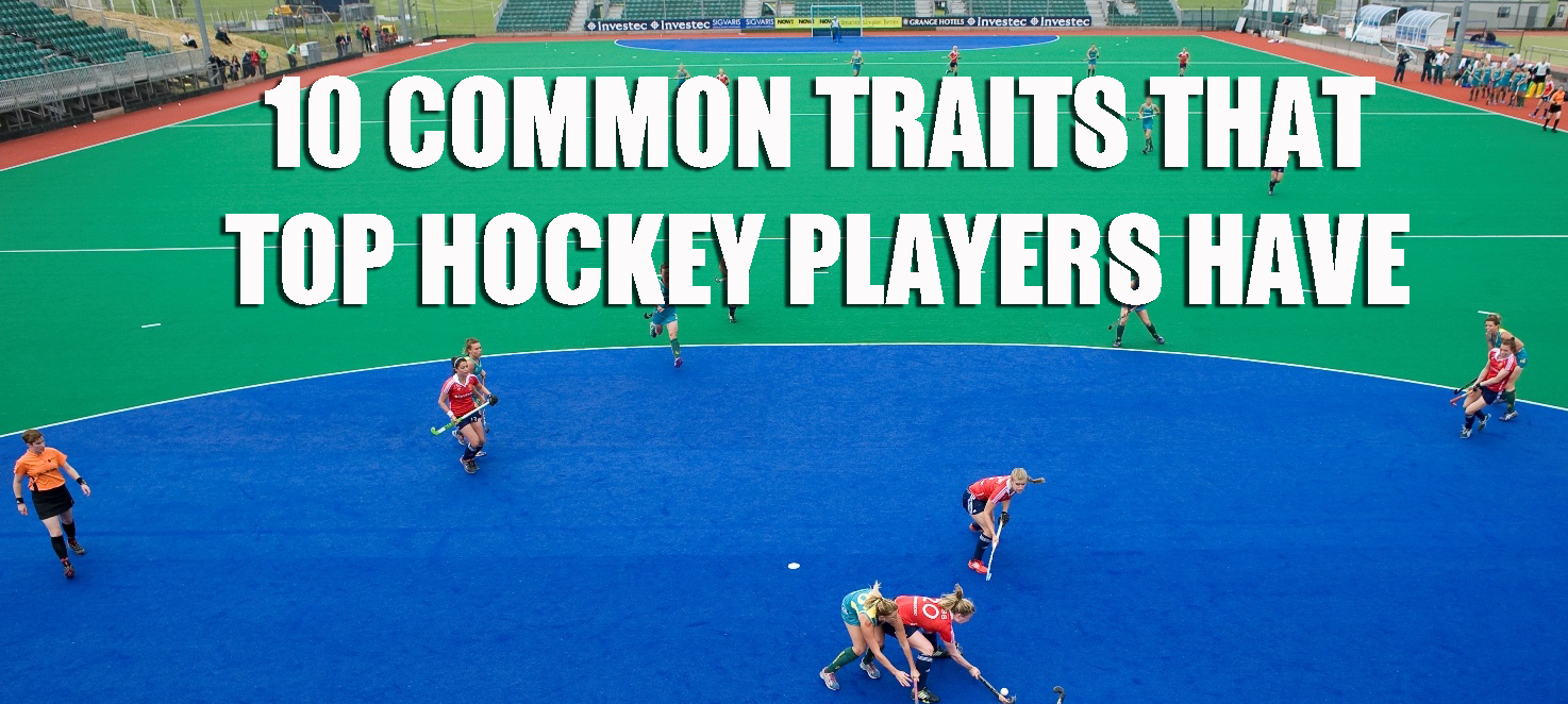10 Key Traits That Field Hockey Players Have
