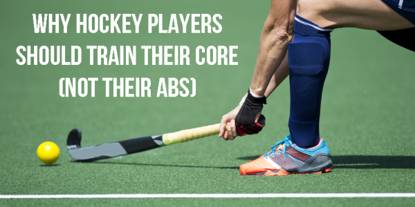 Field Hockey Core Training Train Your Core Not Your Abs